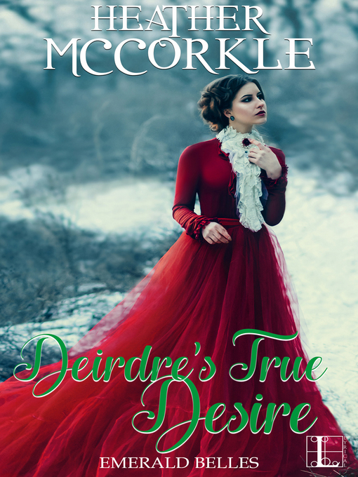 Title details for Deirdre's True Desire by Heather McCorkle - Available